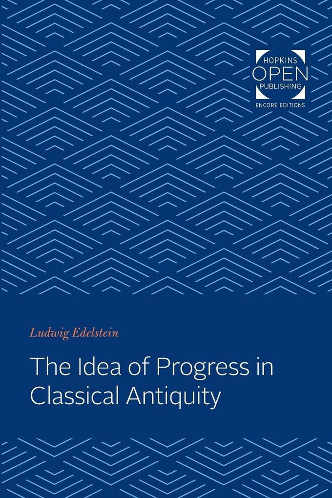 The Idea of Progress in Classical Antiquity