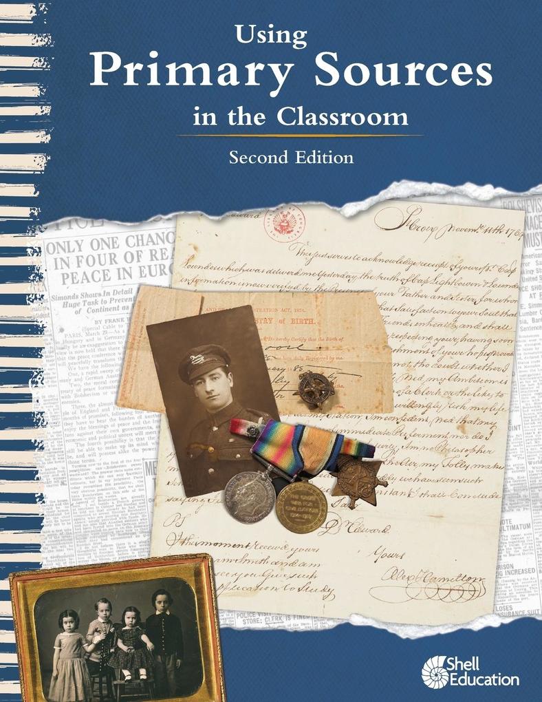 Using Primary Sources in the Classroom 2nd Edition