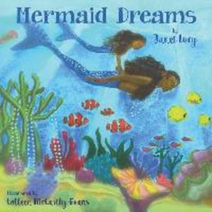 Mermaid Dreams: A little girl‘s undersea journey with the Ocean Goddess Yemaya