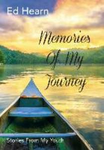 Memories Of My Journey: Stories From My Youth