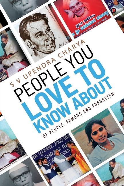People You Love to Know About: Of people famous and forgotten