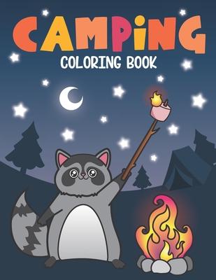 Camping Coloring Book: Of Cute Forest Wildlife Animals and Funny Camp Quotes - A S‘mores Camp Coloring Outdoor Activity Book for Happy Camper