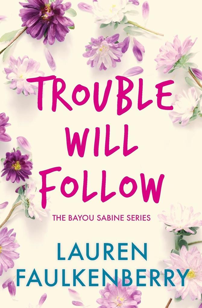 Trouble Will Follow