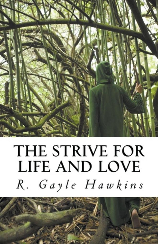 The Strive for Life and Love