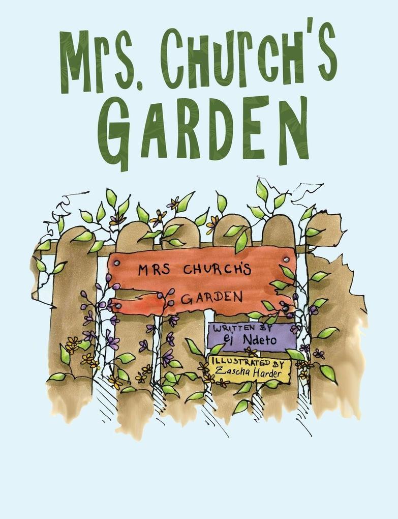 The Mrs. Church's Garden
