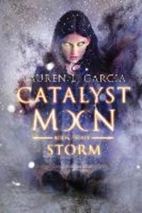 Catalyst Moon: (Book Three) Storm