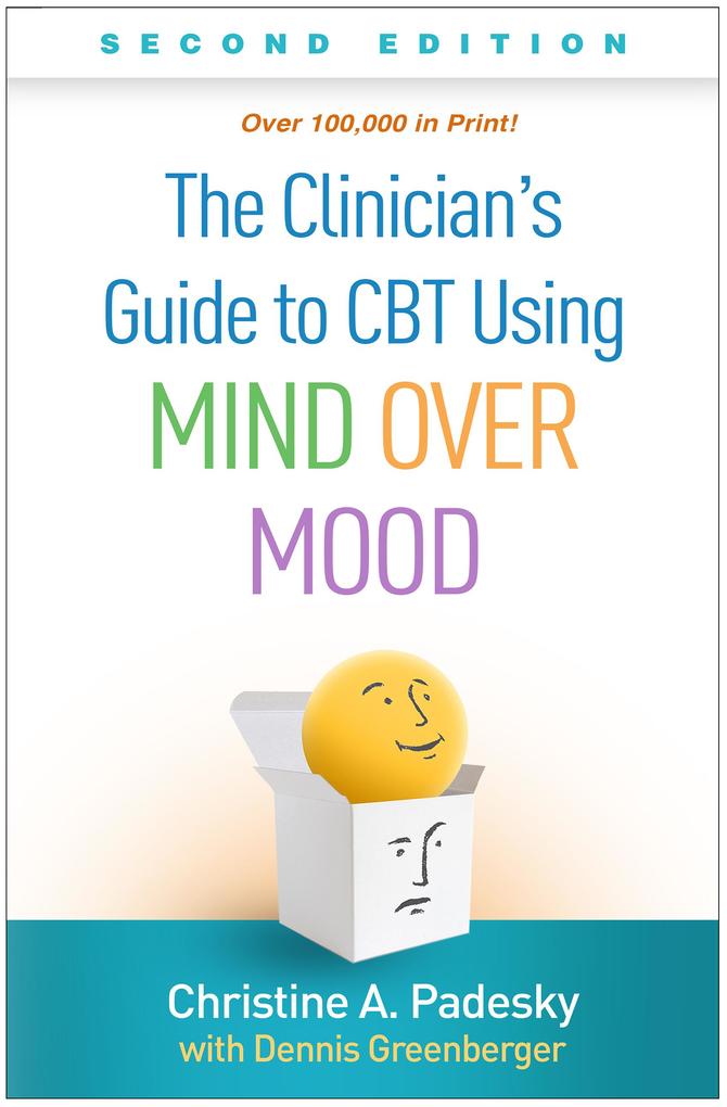 The Clinician‘s Guide to CBT Using Mind Over Mood