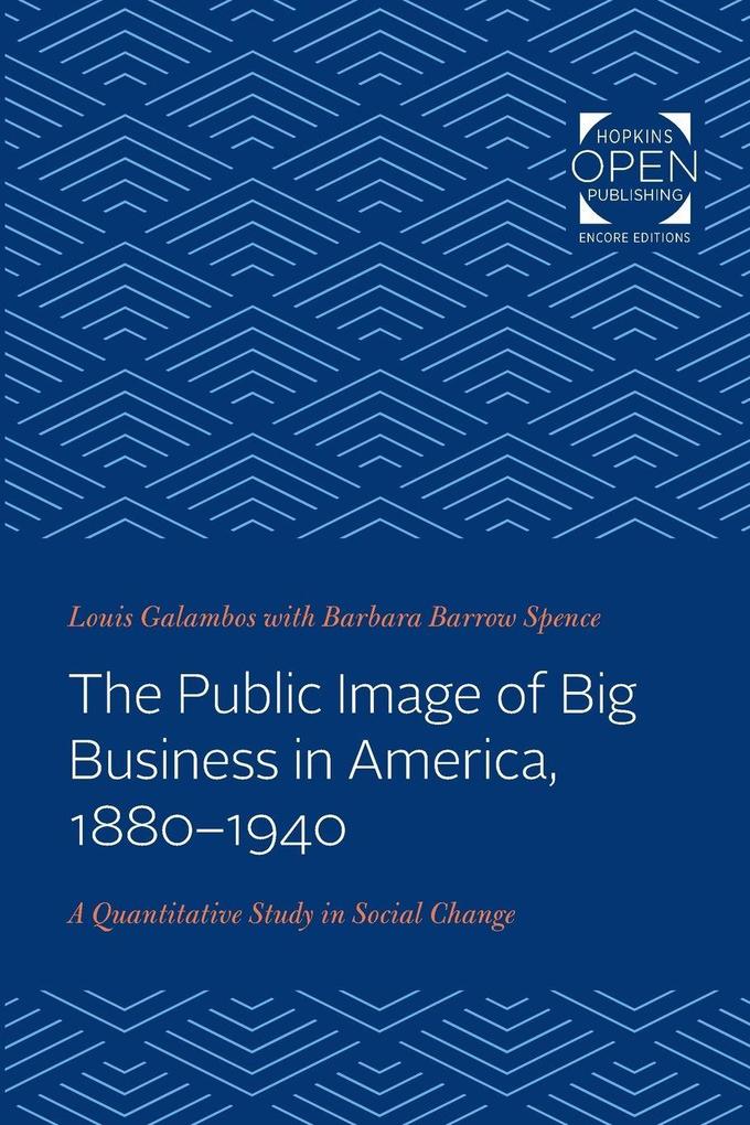 The Public Image of Big Business in America 1880-1940
