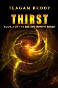 Thirst: Book 4 of the ENLIGHTENMENT Series