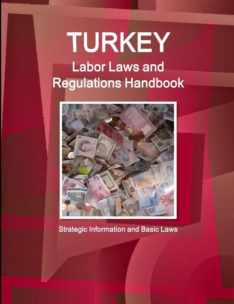 Turkey Labor Laws and Regulations Handbook