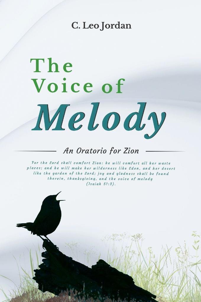 The Voice of Melody An Oratorio for Zion