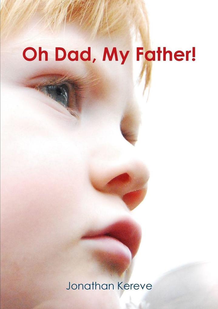 Oh Dad My Father!