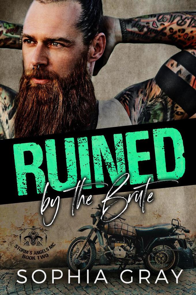 Ruined by the Brute (Storm‘s Angels MC #2)