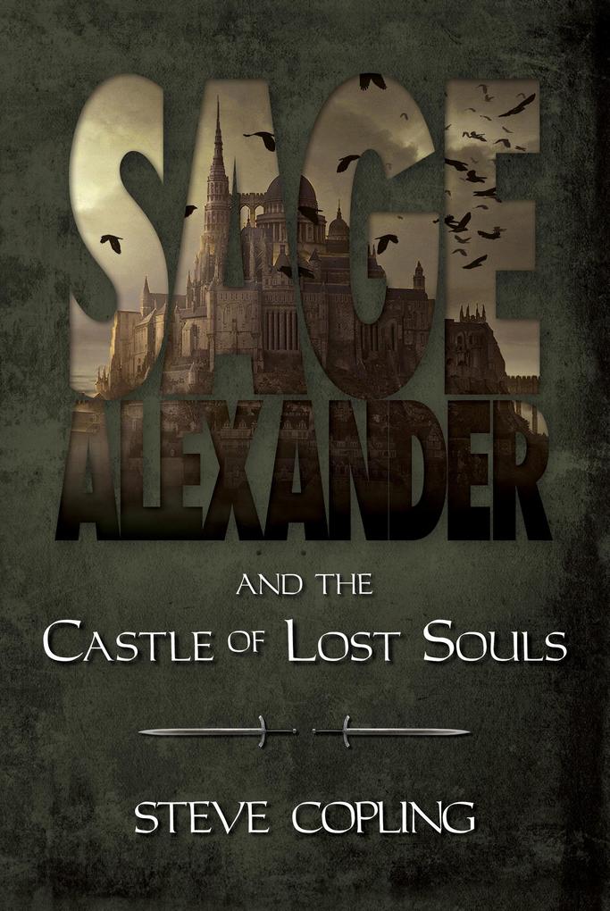 Sage Alexander and the Castle of Lost Souls (Sage Alexander Series #3)