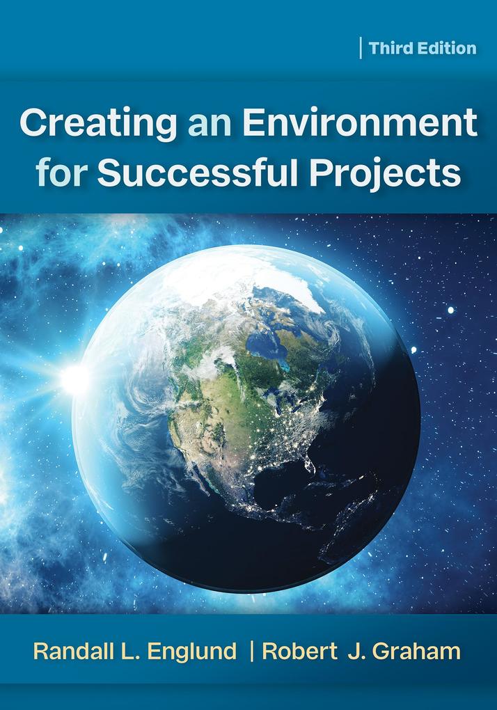 Creating an Environment for Successful Projects 3rd Edition