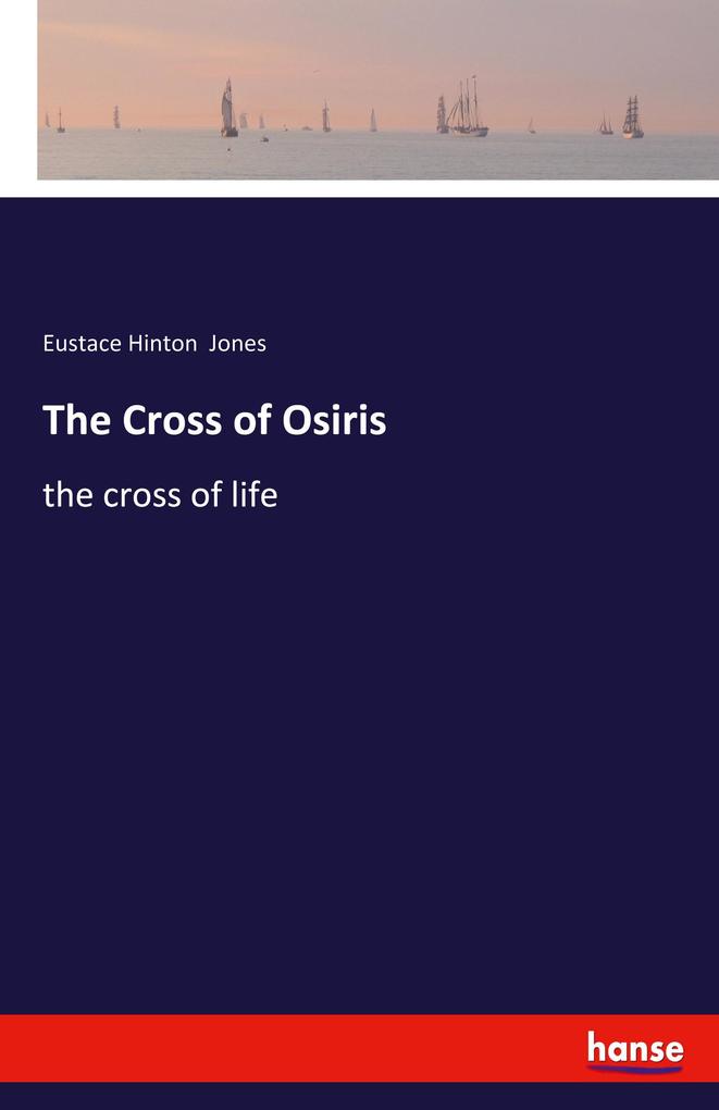The Cross of Osiris