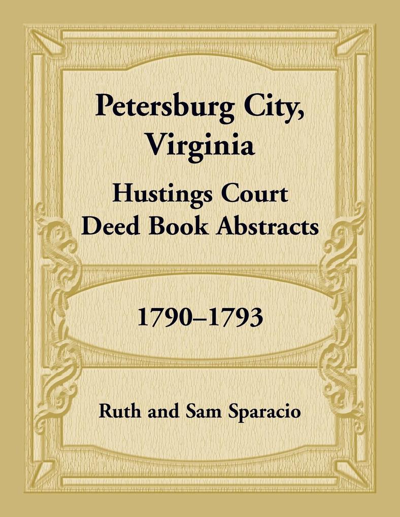 Petersburg City Virginia Hustings Court Deed Book 1790-1793