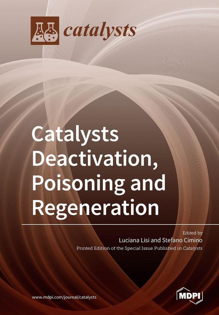 Catalysts Deactivation Poisoning and Regeneration