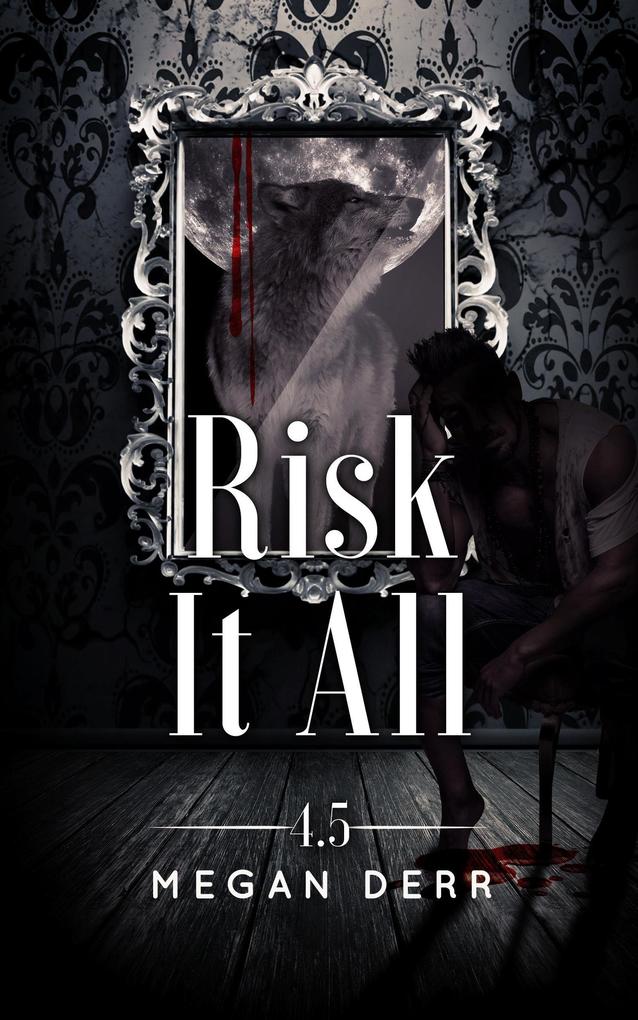 Risk it All (Dance with the Devil #4.5)