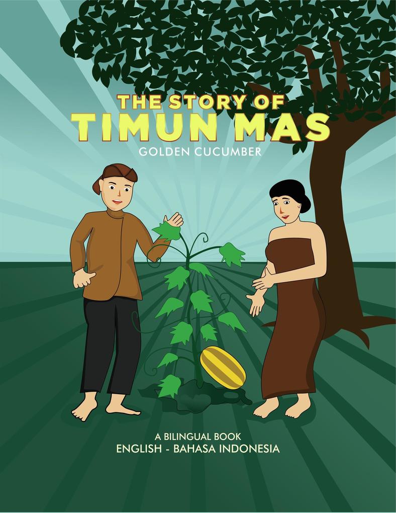 The Story of Timun Mas (Indonesian Folklore Series #2)