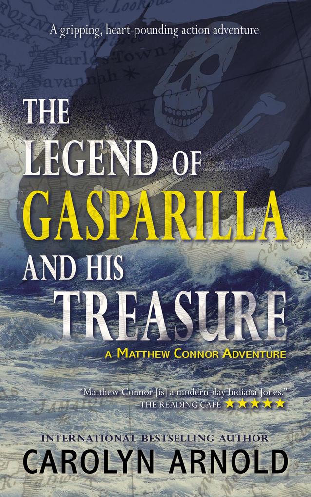 The Legend of Gasparilla and His Treasure (Matthew Connor Adventure Series #3)