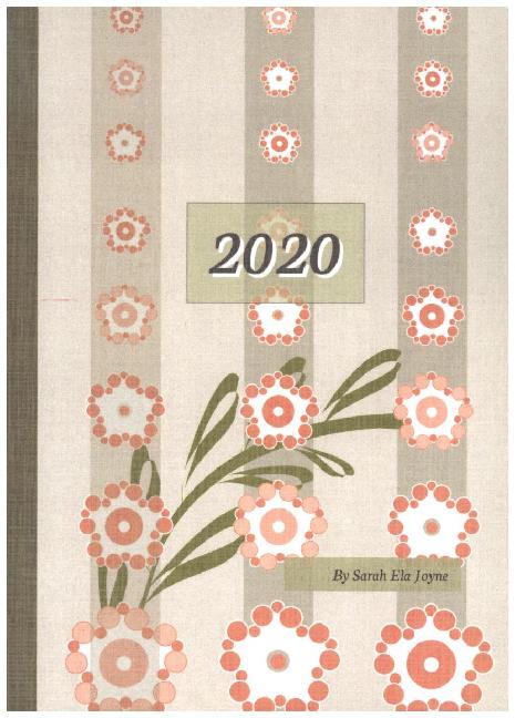 2020 Sarah Ela Joyne Kalender - Wochenplaner - Terminplaner - : Happy Flowers