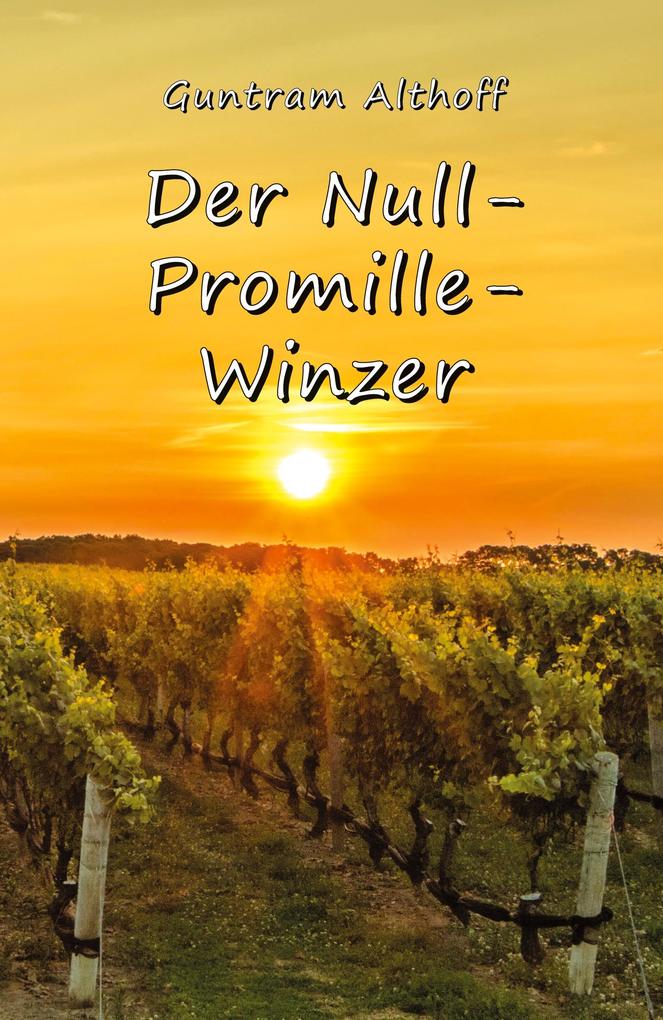 Der Null-Promille-Winzer