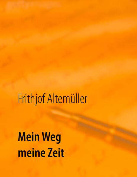 Mein Weg meine Zeit