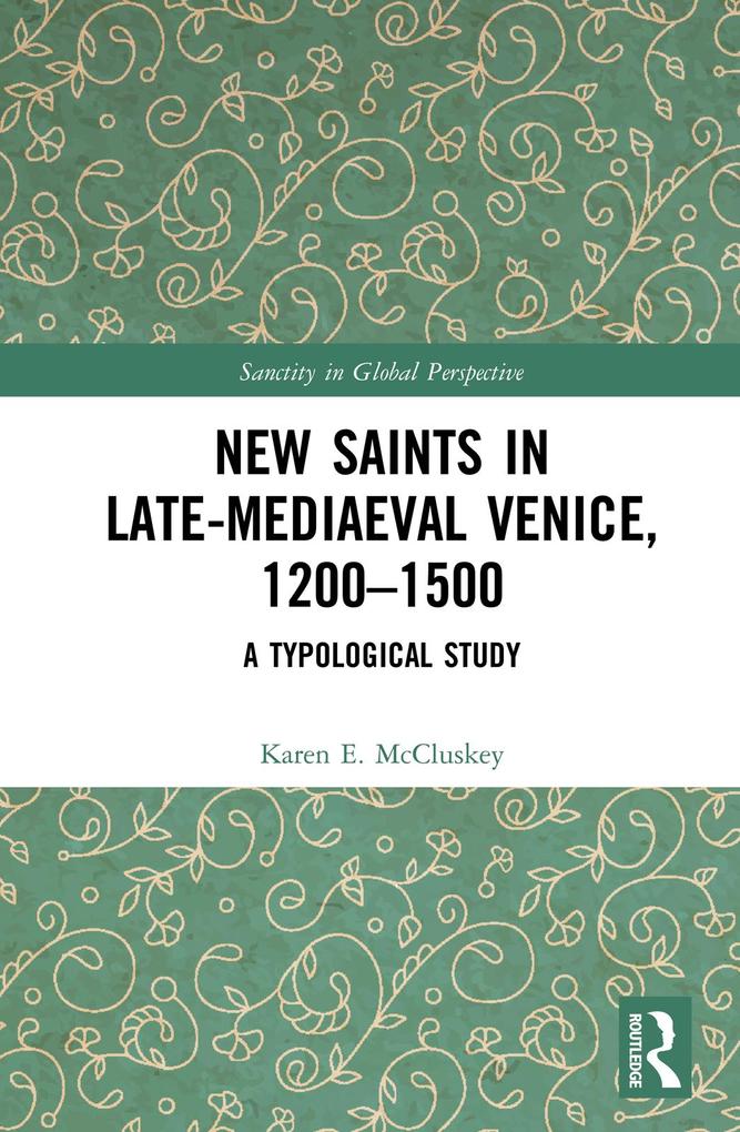 New Saints in Late-Mediaeval Venice 1200-1500
