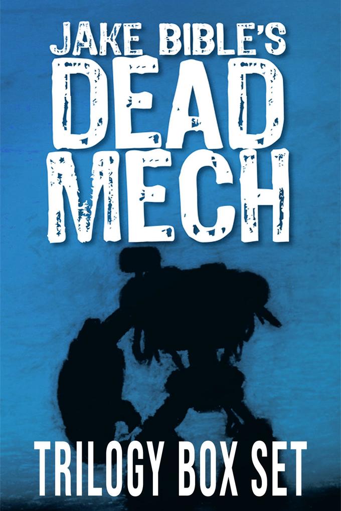 Dead Mech: The Trilogy Box Set (The Apex Trilogy)