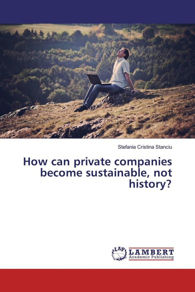 How can private companies become sustainable not history?
