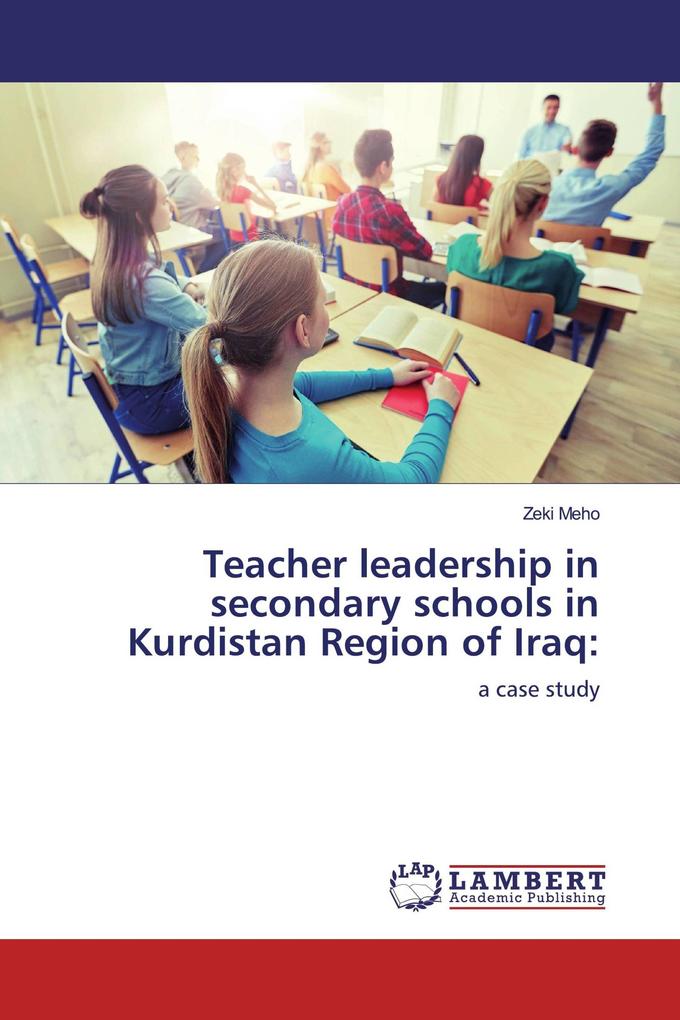 Teacher leadership in secondary schools in Kurdistan Region of Iraq:
