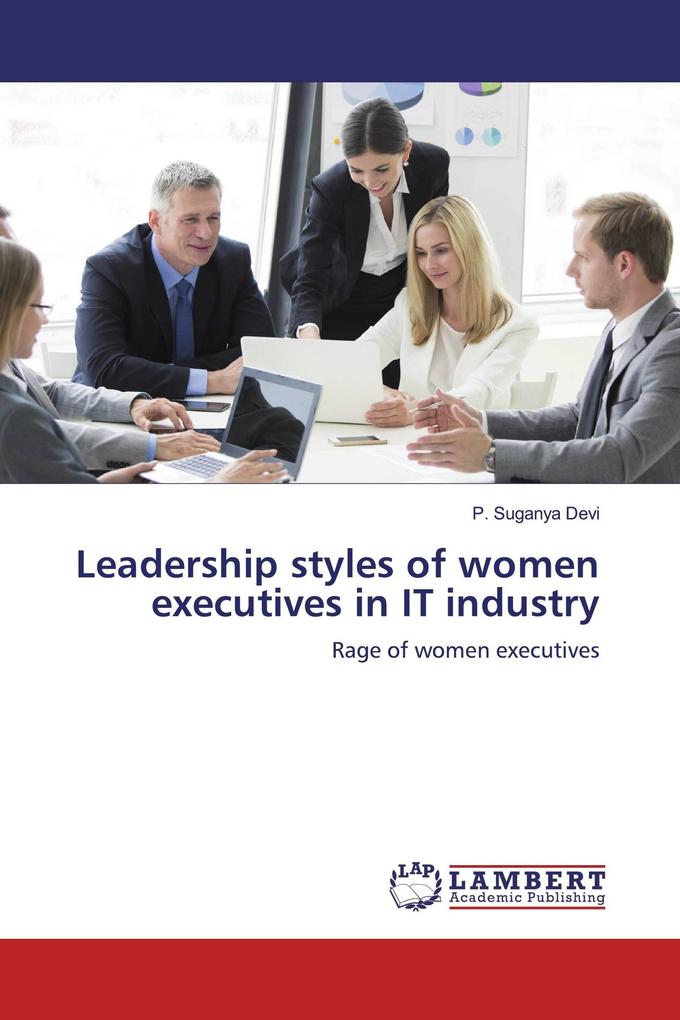 Leadership styles of women executives in IT industry