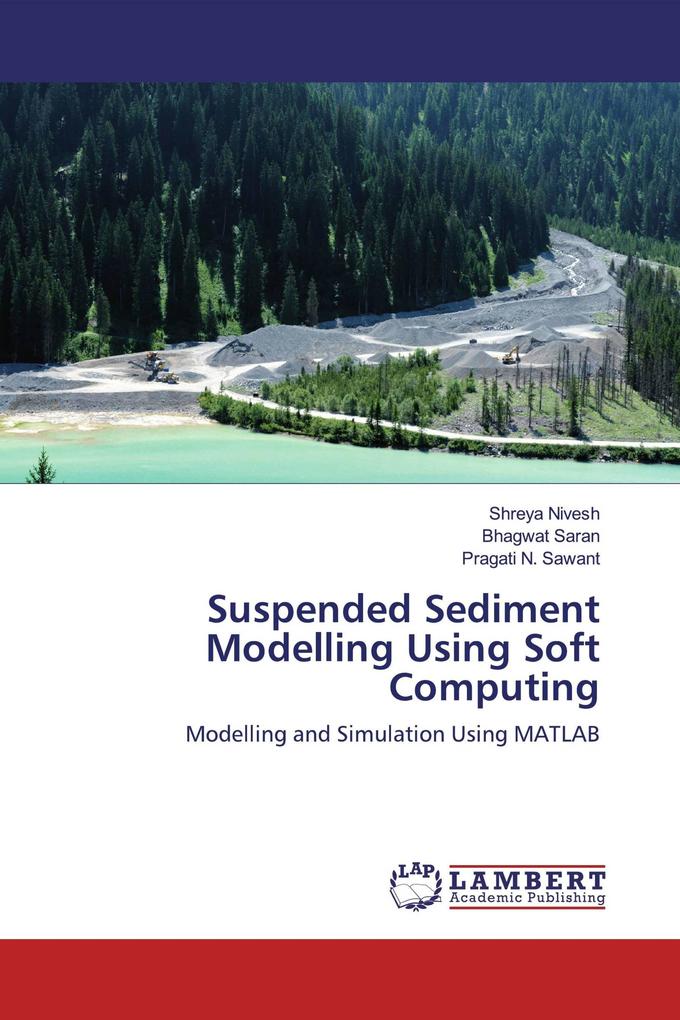Suspended Sediment Modelling Using Soft Computing