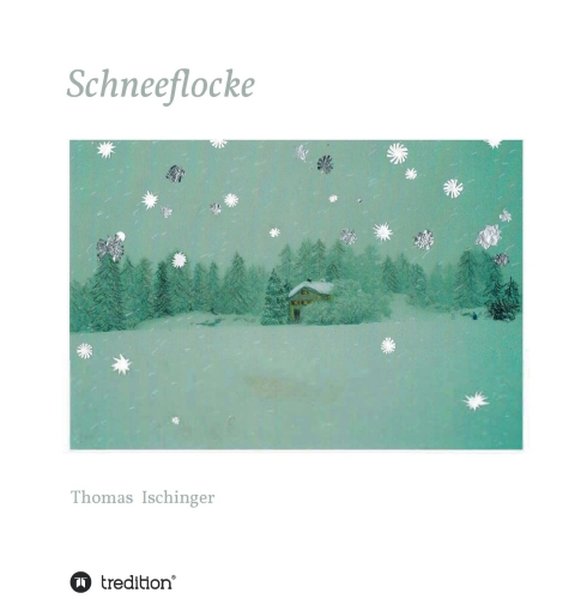 Image of Schneeflocke - Eine Geschichte über Freundschaft Abschied und Wiederkehr