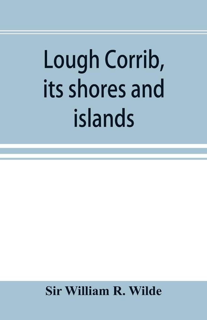 Lough Corrib its shores and islands