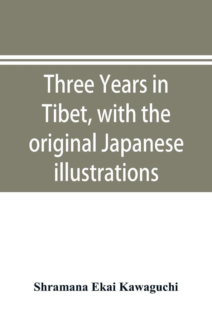 Three years in Tibet with the original Japanese illustrations