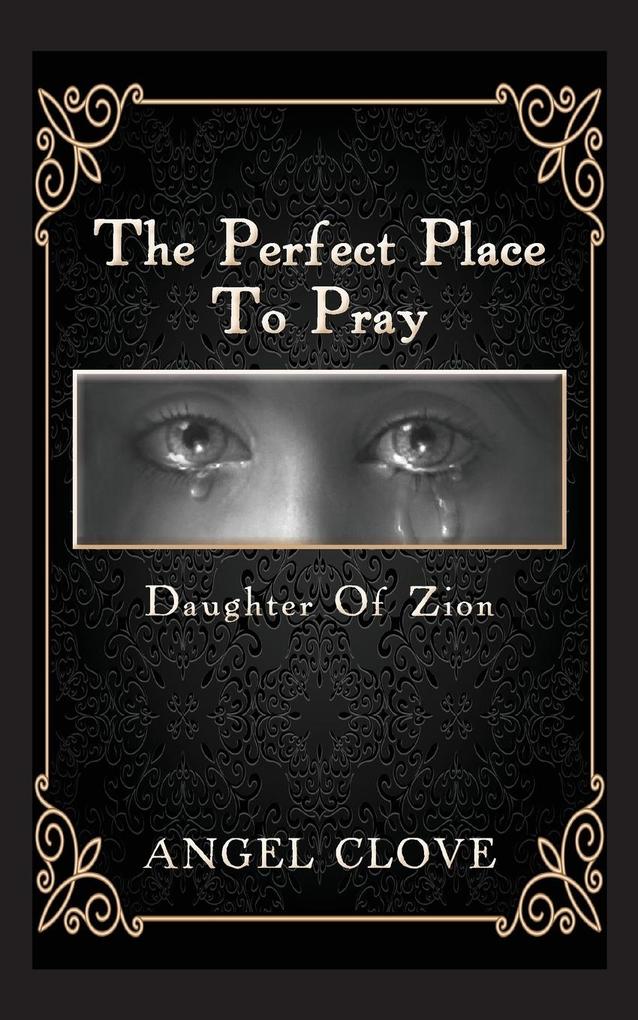 The Perfect Place to Pray