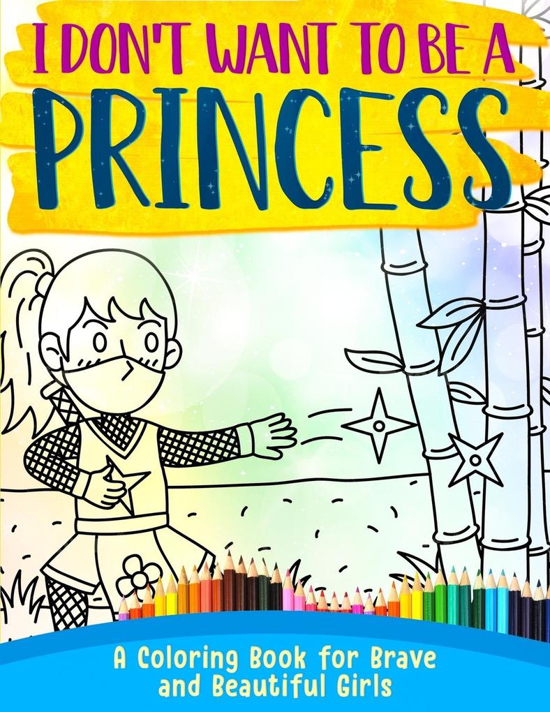 I Don't Want To Be A Princess !