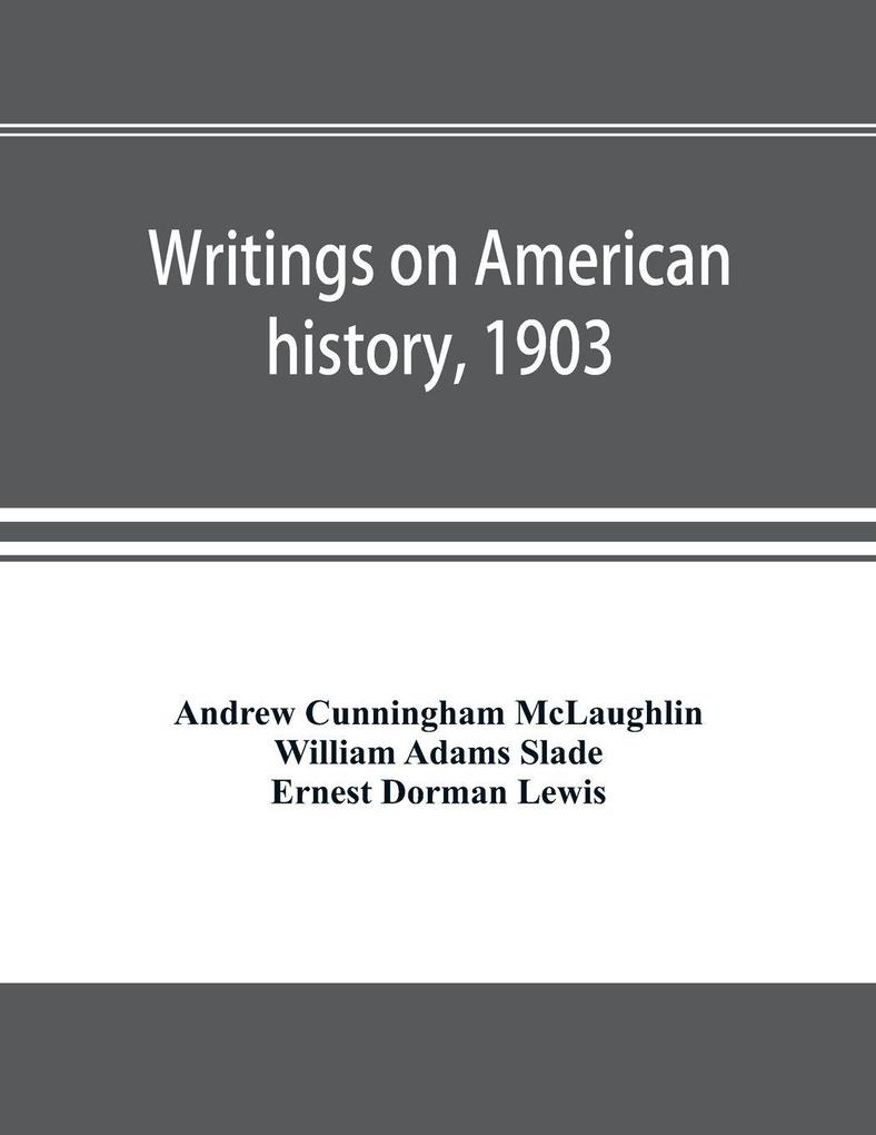 Writings on American history 1903. A bibliography of books and articles on United States history published during the year 1903 with some memoranda on other portions of America