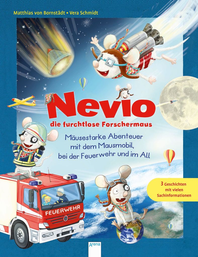 Image of Nevio die furchtlose Forschermaus. Mäusestarke Abenteuer mit dem Mausmobil bei der Feuerwehr und im All