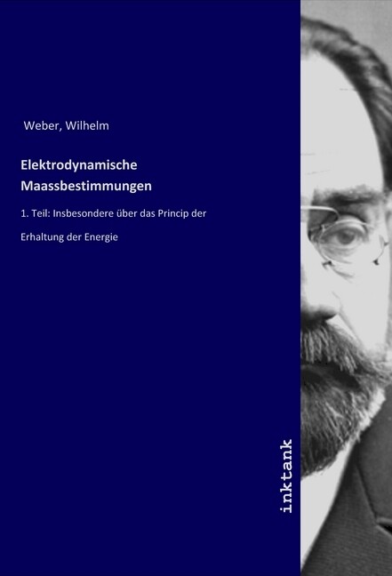 Elektrodynamische Maassbestimmungen - Wilhelm Weber