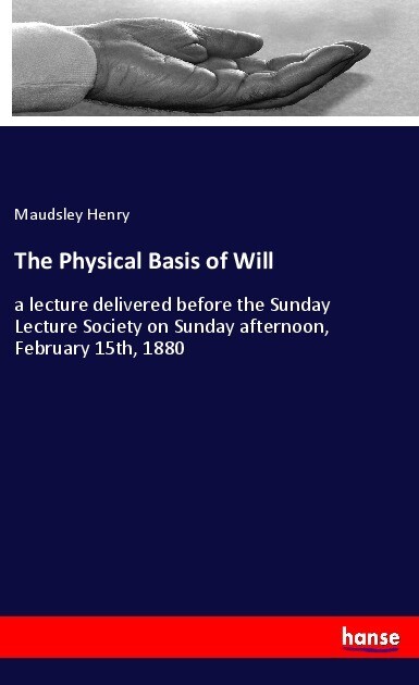 The Physical Basis of Will