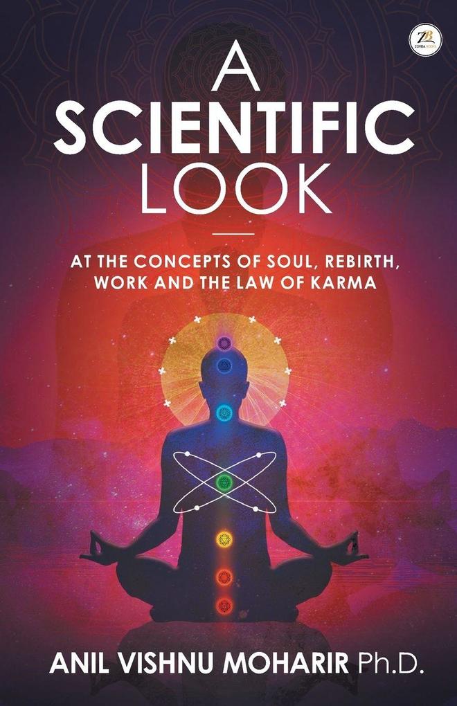 A SCIENTIFIC LOOK at the Concepts of Soul Rebirth Work and the Law of Karma