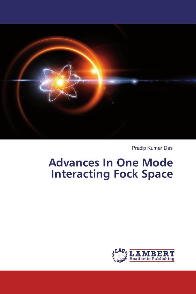 Advances In One Mode Interacting Fock Space