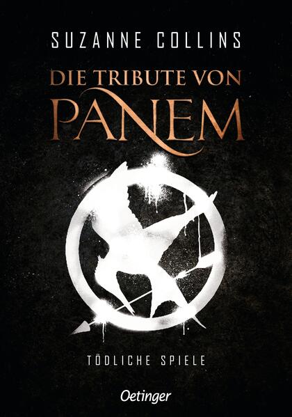 Oetinger Die Tribute Von Panem 1. Tödliche Spiele