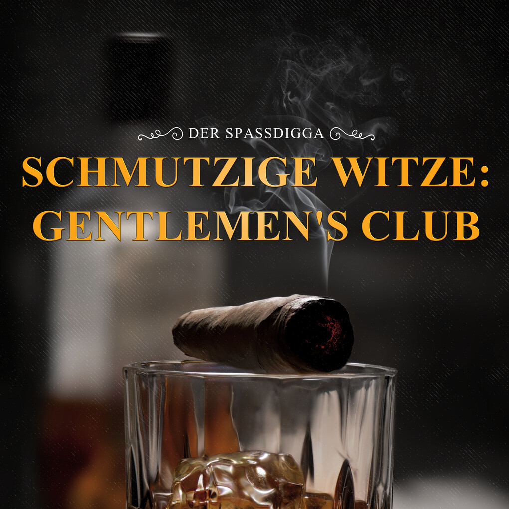 Schmutzige Witze: Gentlemen‘s Club