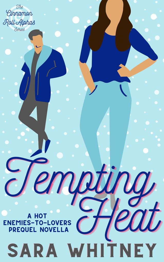 Tempting Heat: A Hot Enemies-to-Lovers Novella (Cinnamon Roll Alphas #0.5)