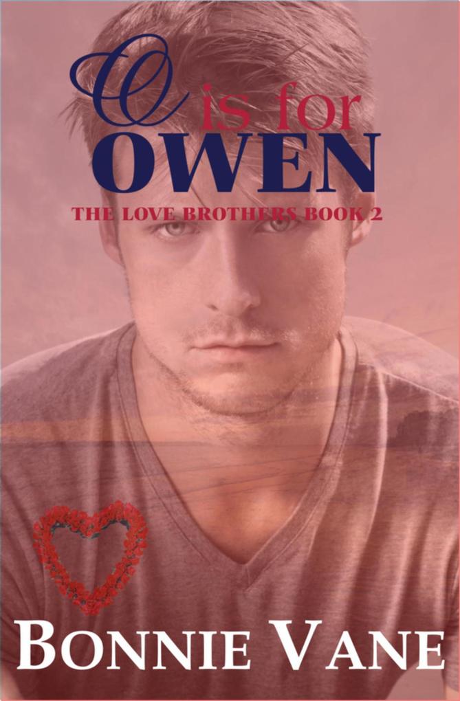 O is for Owen: The Love Brothers Saga #2