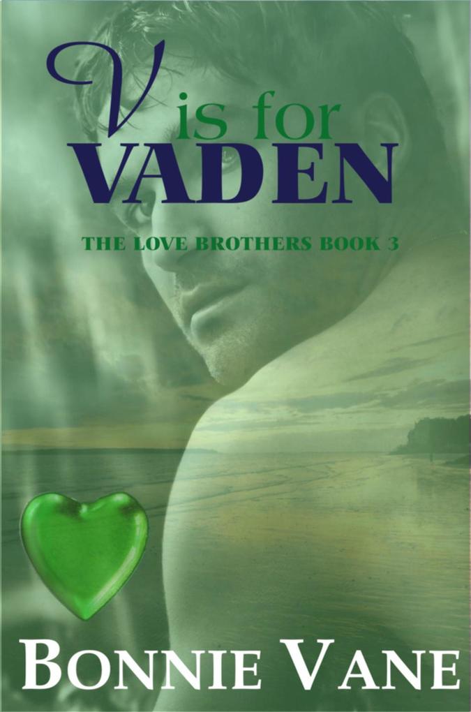 V is for Vaden: The Love Brothers Saga #3